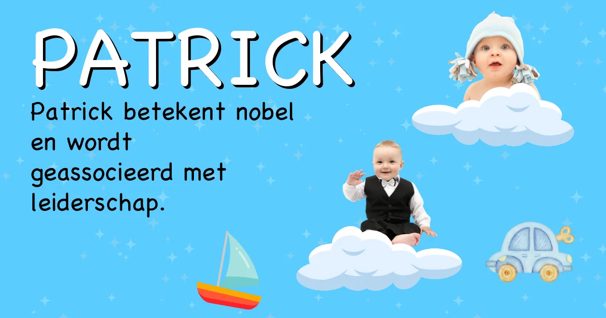 Betekenis van de naam Patrick - Ontdek de herkomst en betekenis van deze voornaam