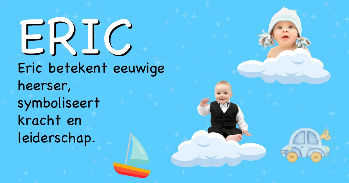 Betekenis van de naam Eric - Ontdek de herkomst en betekenis van deze voornaam