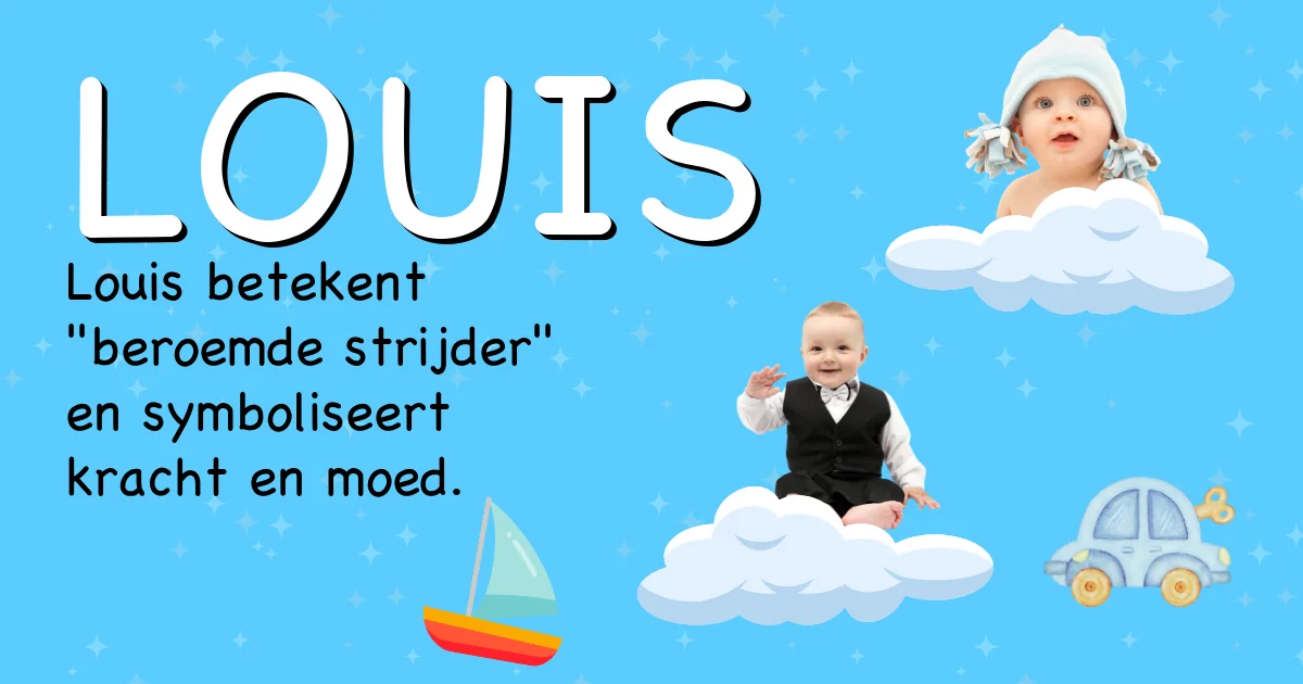 Betekenis van de naam Louis - Ontdek de herkomst en betekenis van deze voornaam