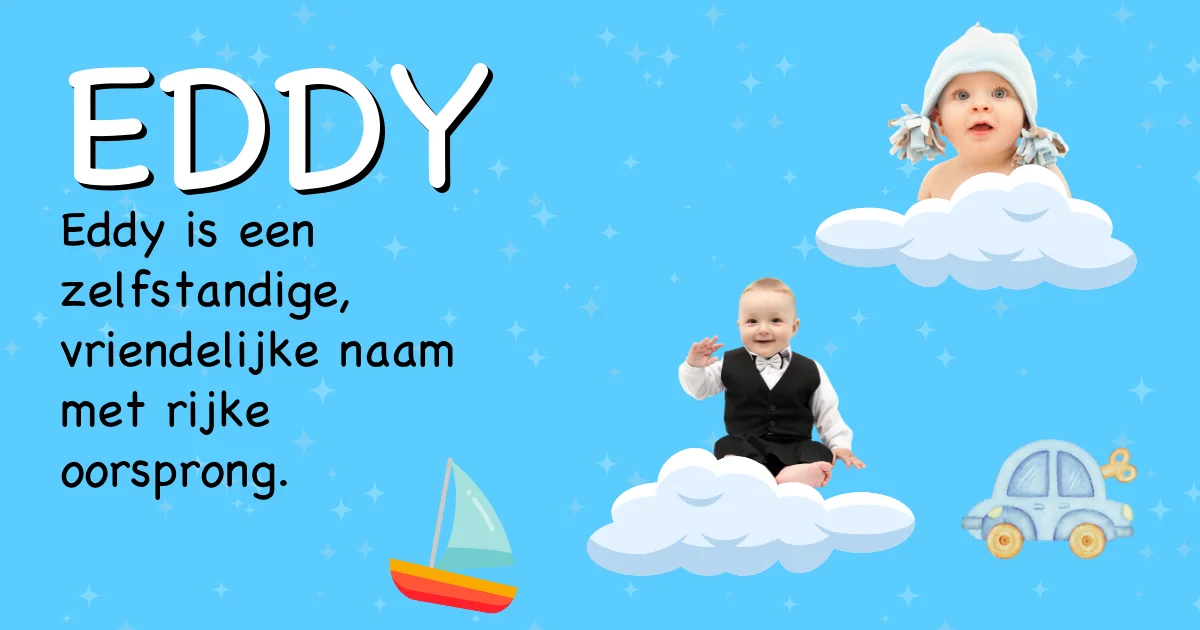 Betekenis van de naam Eddy - Ontdek de herkomst en betekenis van deze voornaam