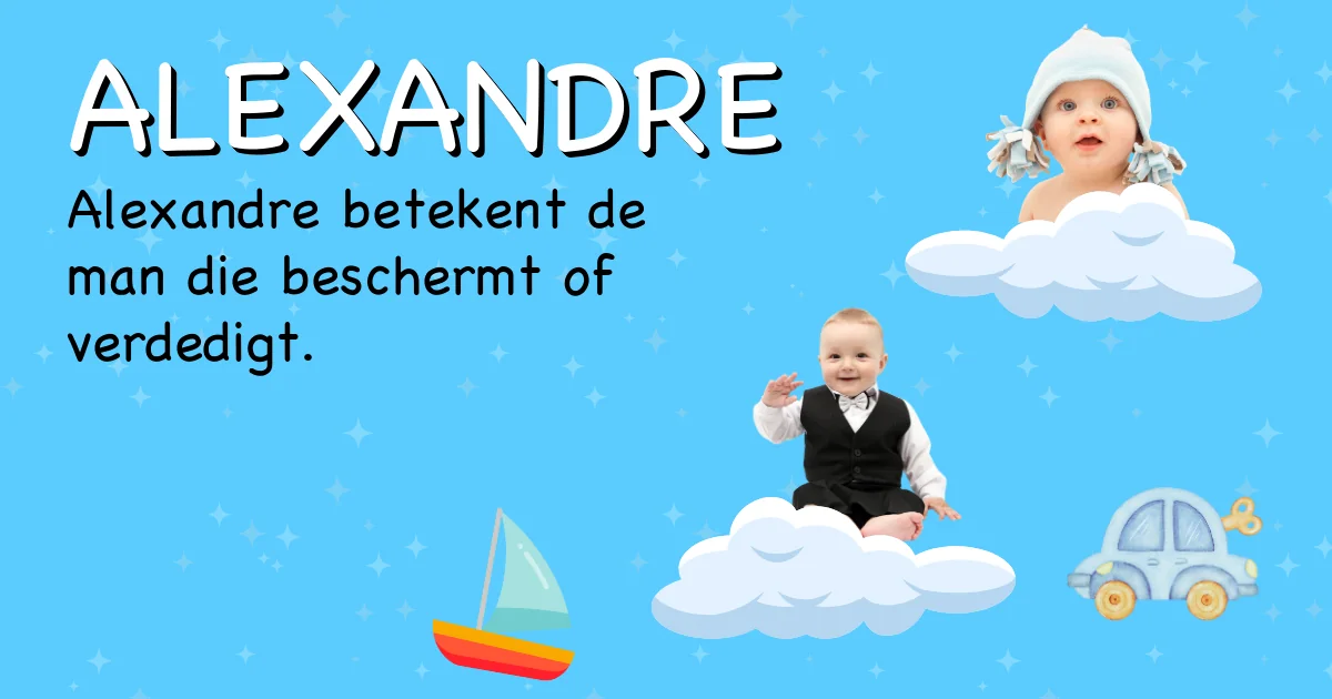 Betekenis van de naam Alexandre - Ontdek de herkomst en betekenis van deze voornaam