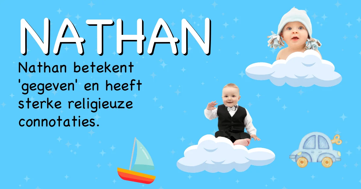 Betekenis van de naam Nathan - Ontdek de herkomst en betekenis van deze voornaam