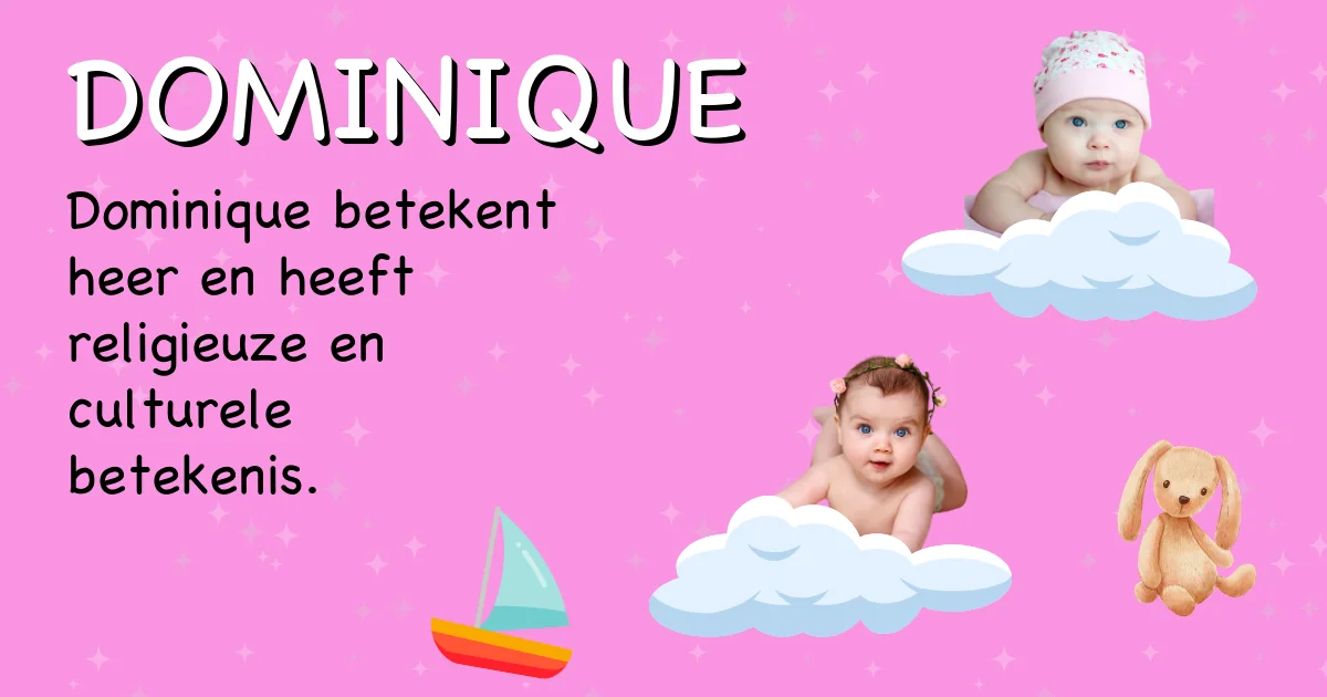 Betekenis van de naam Dominique - Ontdek de herkomst en betekenis van deze voornaam