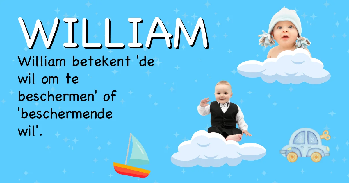 Betekenis van de naam William - Ontdek de herkomst en betekenis van deze voornaam