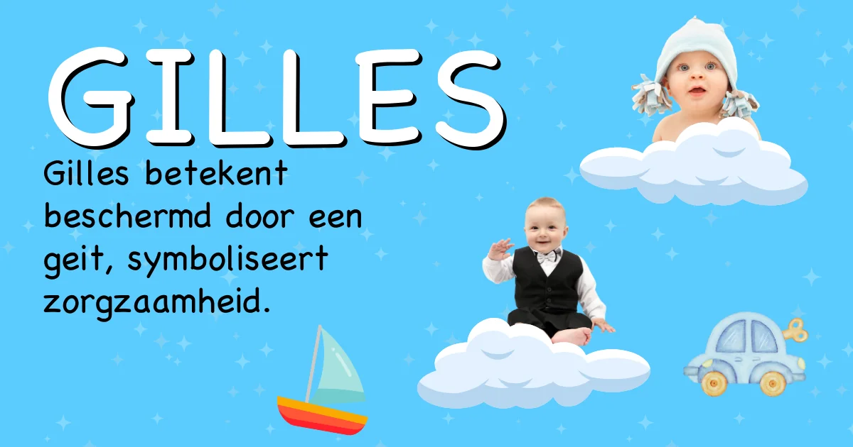 Betekenis van de naam Gilles - Ontdek de herkomst en betekenis van deze voornaam