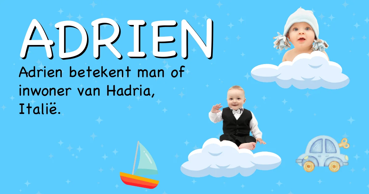 Betekenis van de naam Adrien - Ontdek de herkomst en betekenis van deze voornaam
