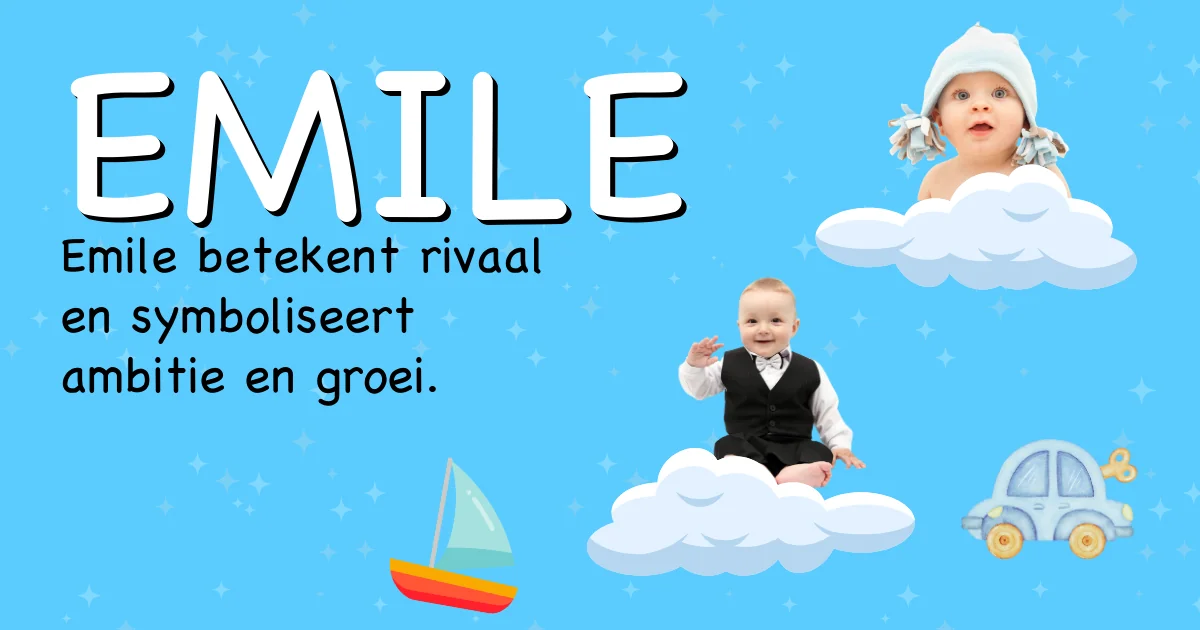 Betekenis van de naam Emile - Ontdek de herkomst en betekenis van deze voornaam