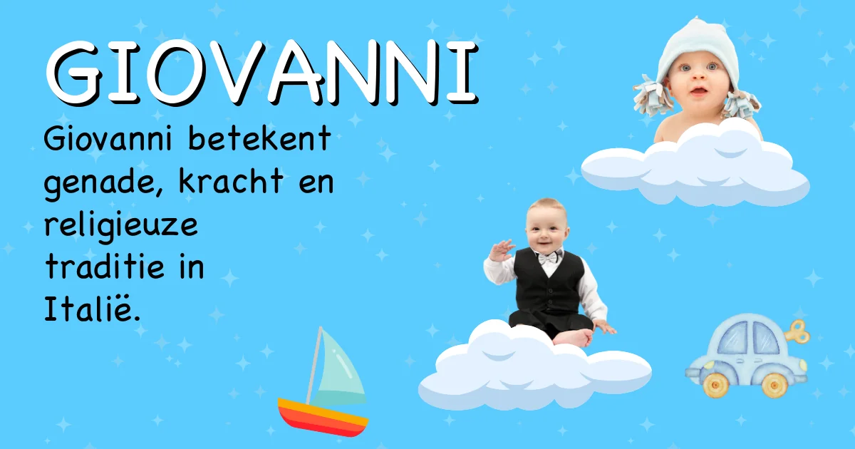 Betekenis van de naam Giovanni - Ontdek de herkomst en betekenis van deze voornaam