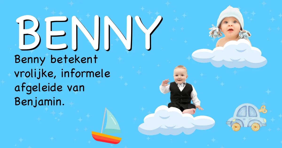 Betekenis van de naam Benny - Ontdek de herkomst en betekenis van deze voornaam