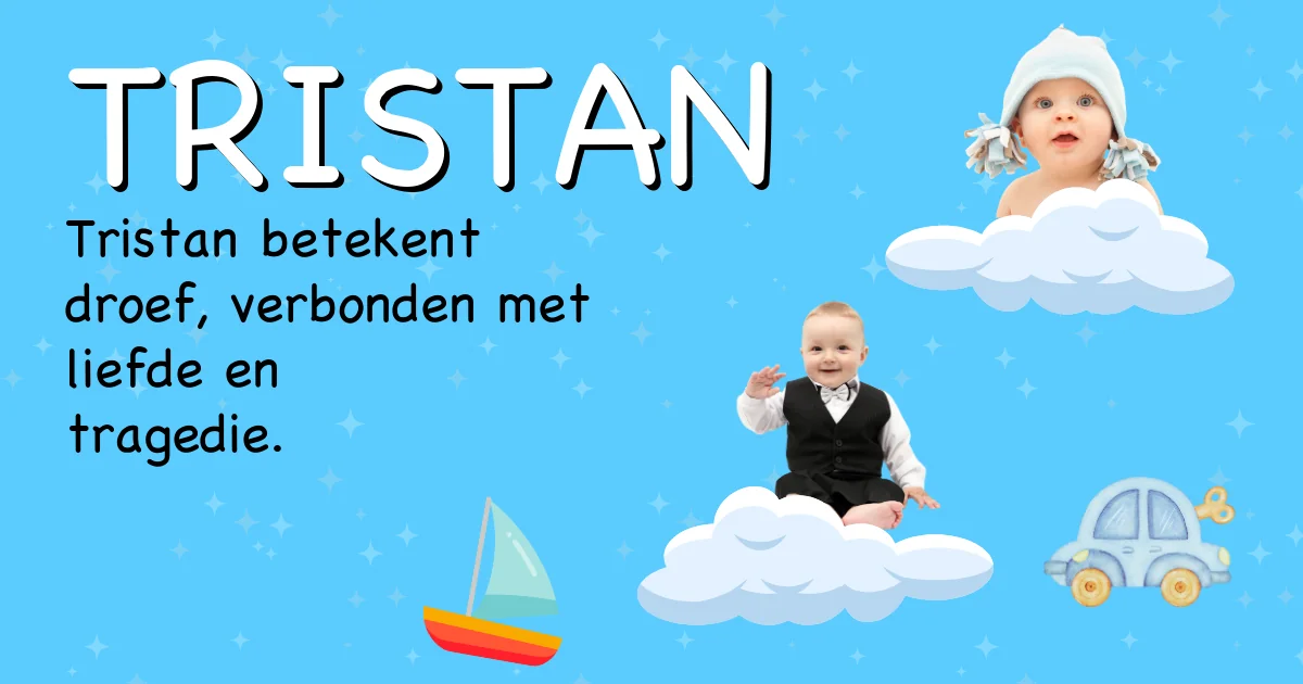 Betekenis van de naam Tristan - Ontdek de herkomst en betekenis van deze voornaam