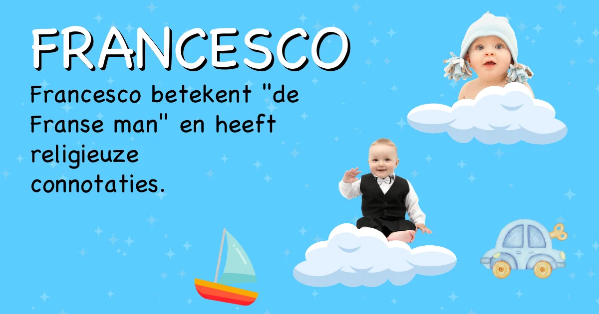 Betekenis van de naam Francesco - Ontdek de herkomst en betekenis van deze voornaam