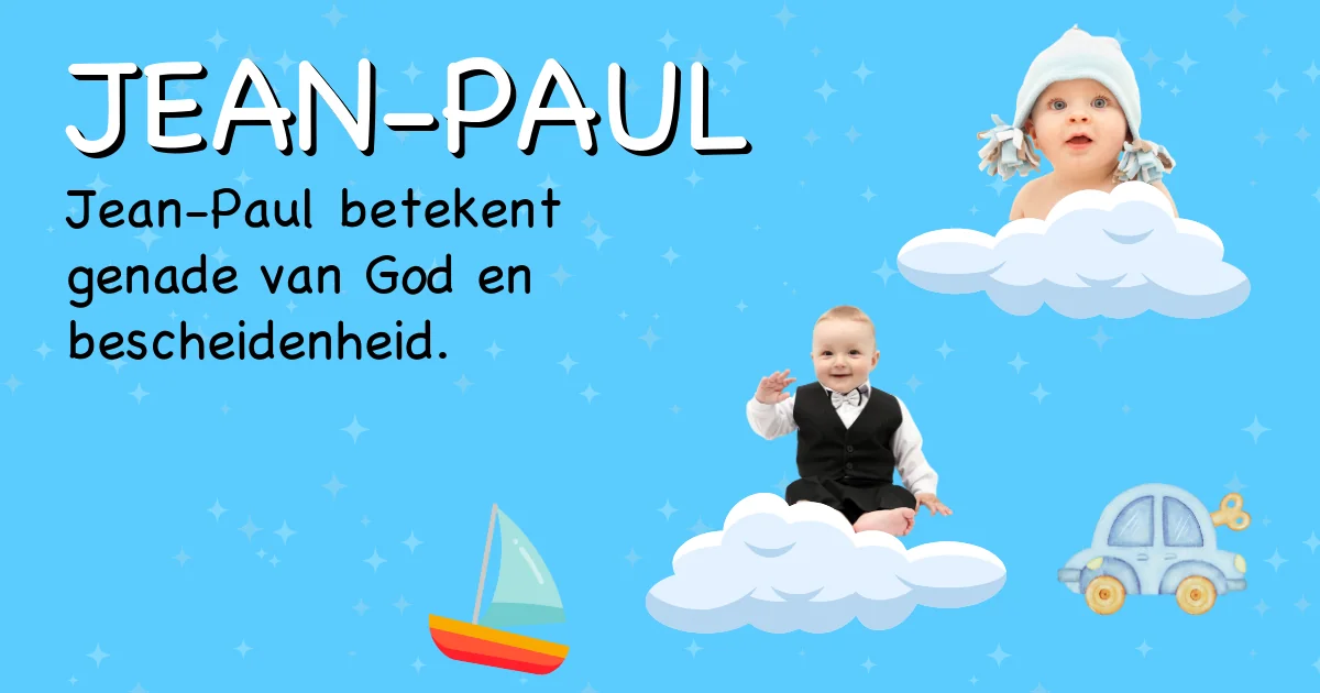 Betekenis van de naam Jean-paul - Ontdek de herkomst en betekenis van deze voornaam