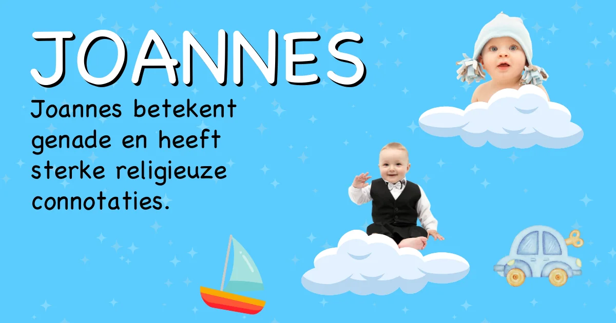 Betekenis van de naam Joannes - Ontdek de herkomst en betekenis van deze voornaam