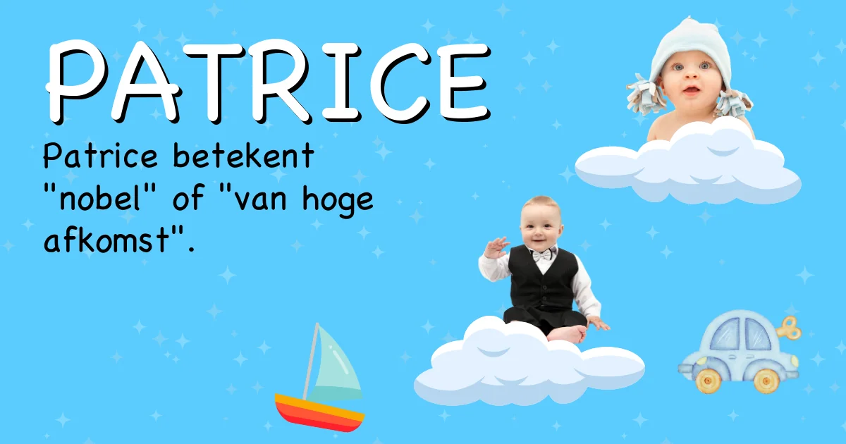 Betekenis van de naam Patrice - Ontdek de herkomst en betekenis van deze voornaam