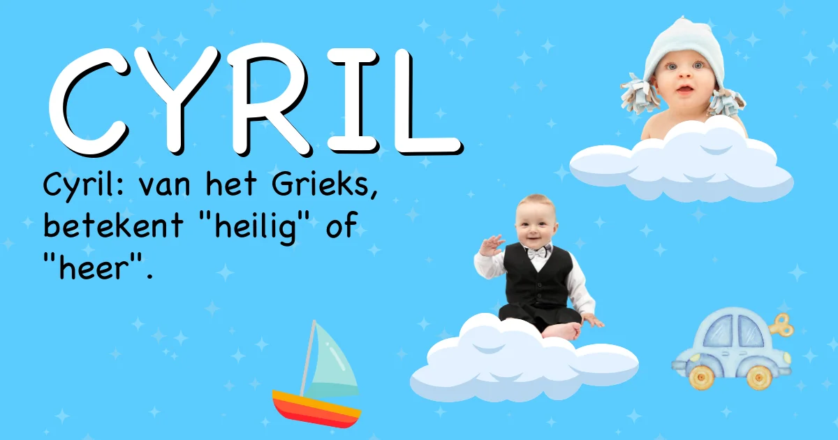 Betekenis van de naam Cyril - Ontdek de herkomst en betekenis van deze voornaam