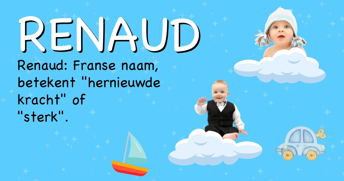 Betekenis van de naam Renaud - Ontdek de herkomst en betekenis van deze voornaam