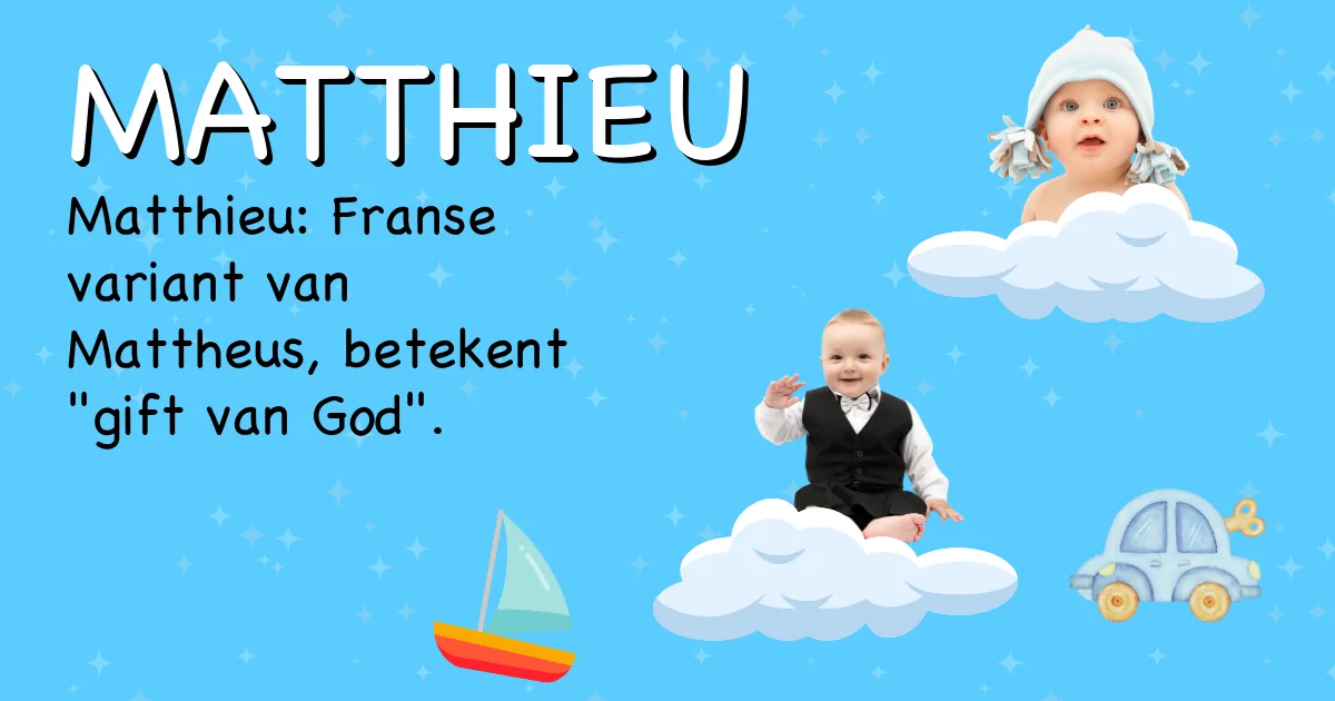 Betekenis van de naam Matthieu - Ontdek de herkomst en betekenis van deze voornaam