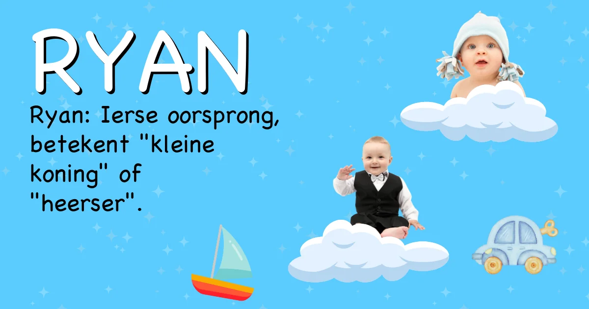 Betekenis van de naam Ryan - Ontdek de herkomst en betekenis van deze voornaam