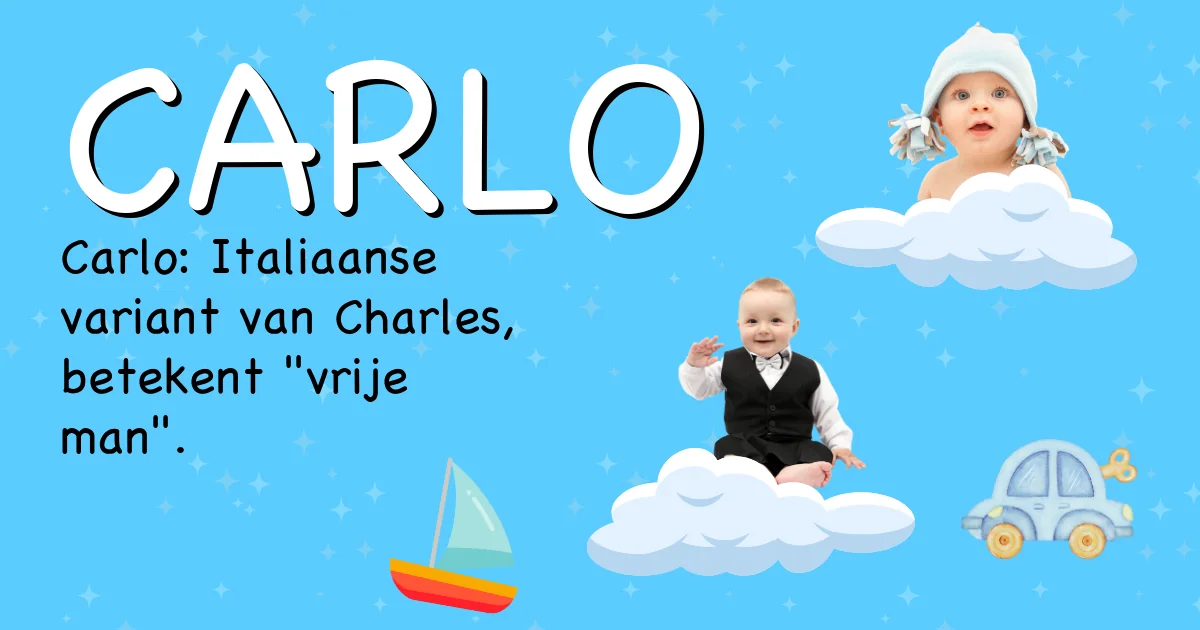 Betekenis van de naam Carlo - Ontdek de herkomst en betekenis van deze voornaam
