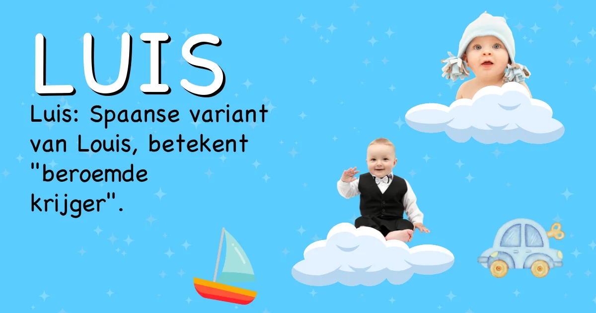 Betekenis van de naam Luis - Ontdek de herkomst en betekenis van deze voornaam