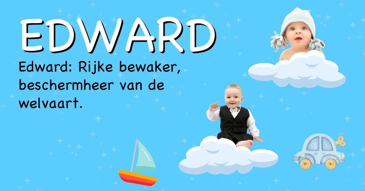 Betekenis van de naam Edward - Ontdek de herkomst en betekenis van deze voornaam
