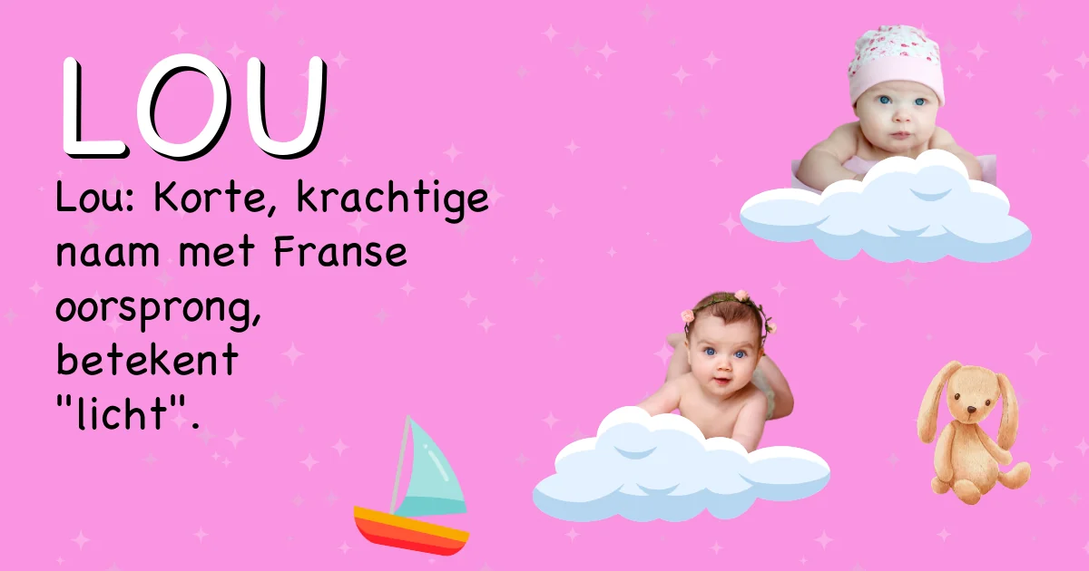 Betekenis van de naam Lou - Ontdek de herkomst en betekenis van deze voornaam