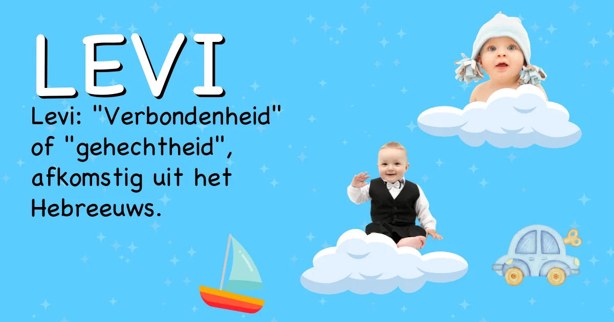 Betekenis van de naam Levi - Ontdek de herkomst en betekenis van deze voornaam