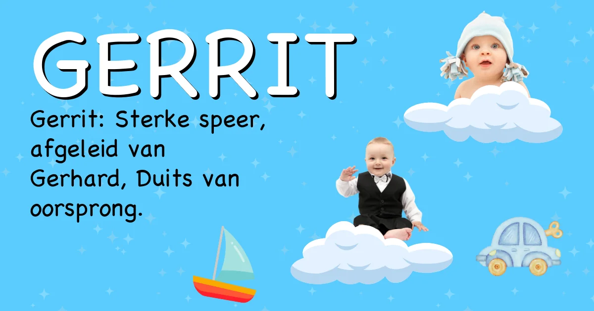 Betekenis van de naam Gerrit - Ontdek de herkomst en betekenis van deze voornaam