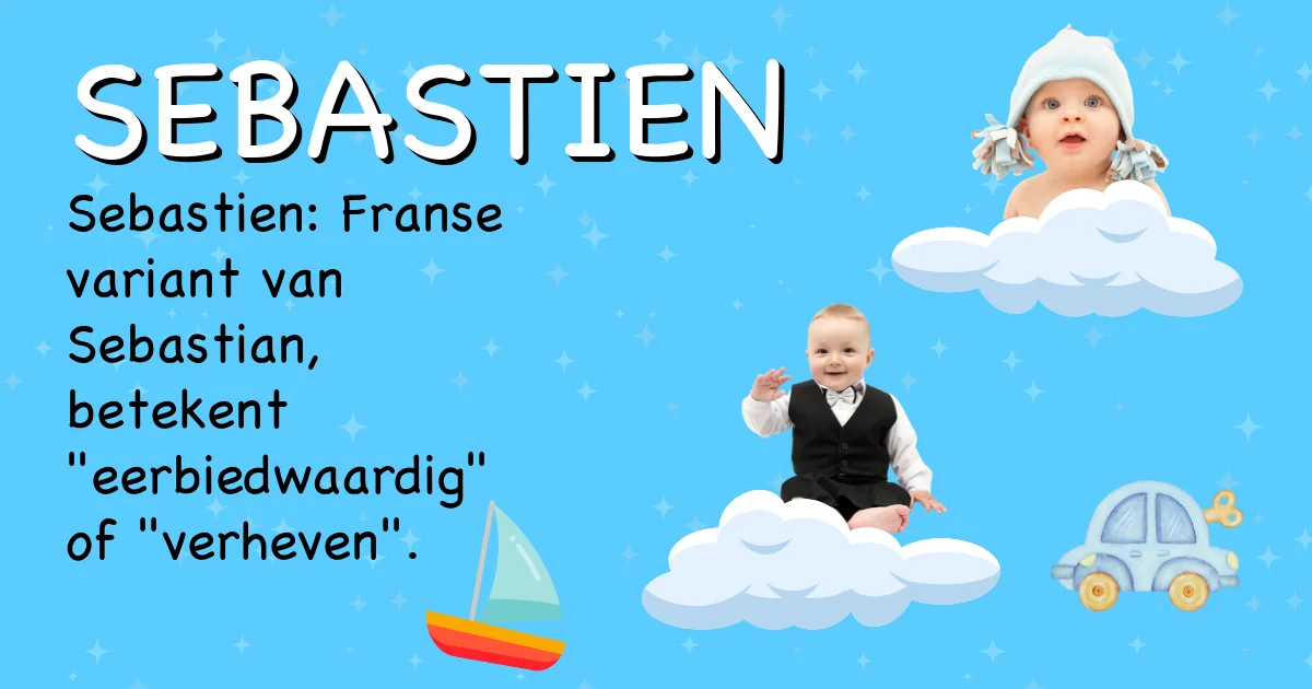 Betekenis van de naam Sebastien - Ontdek de herkomst en betekenis van deze voornaam