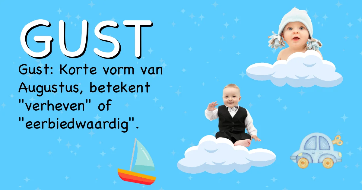 Betekenis van de naam Gust - Ontdek de herkomst en betekenis van deze voornaam