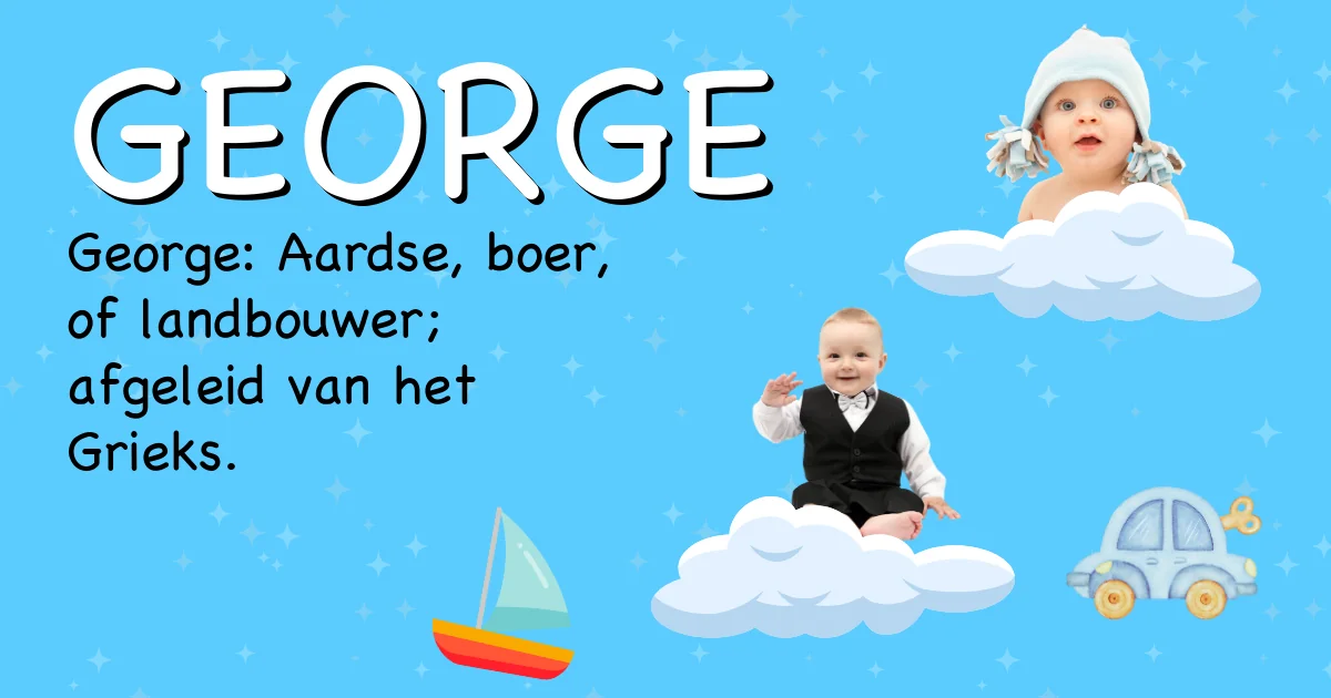 Betekenis van de naam George - Ontdek de herkomst en betekenis van deze voornaam