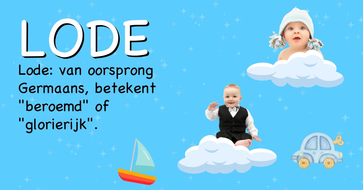 Betekenis van de naam Lode - Ontdek de herkomst en betekenis van deze voornaam
