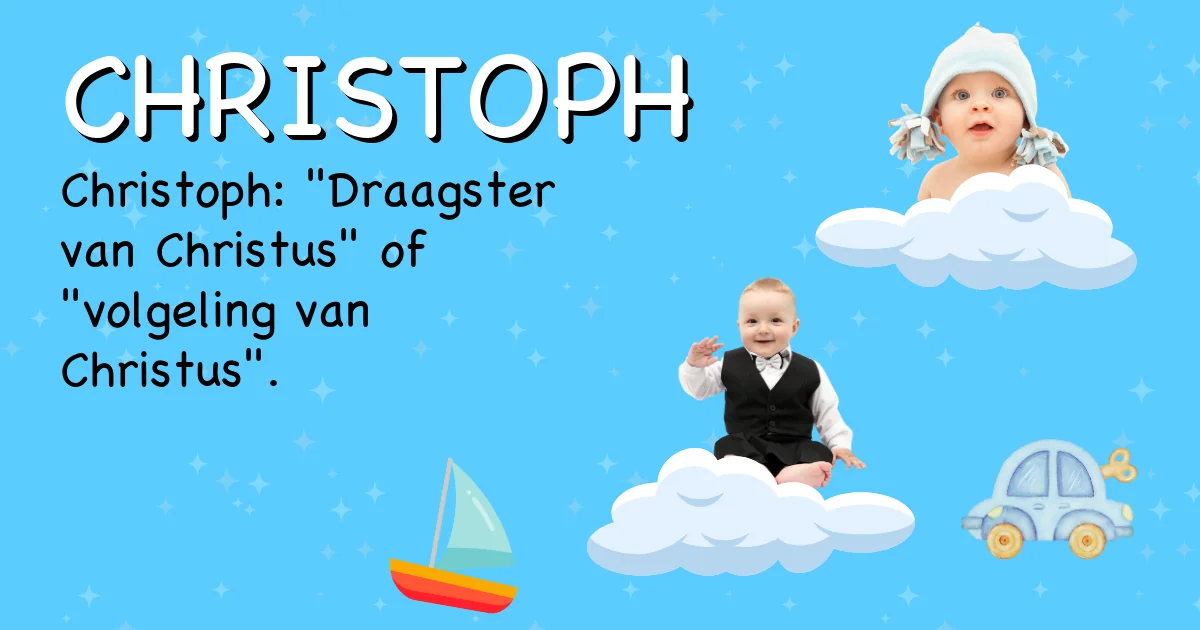 Betekenis van de naam Christoph - Ontdek de herkomst en betekenis van deze voornaam