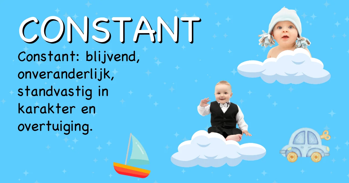 Betekenis van de naam Constant - Ontdek de herkomst en betekenis van deze voornaam