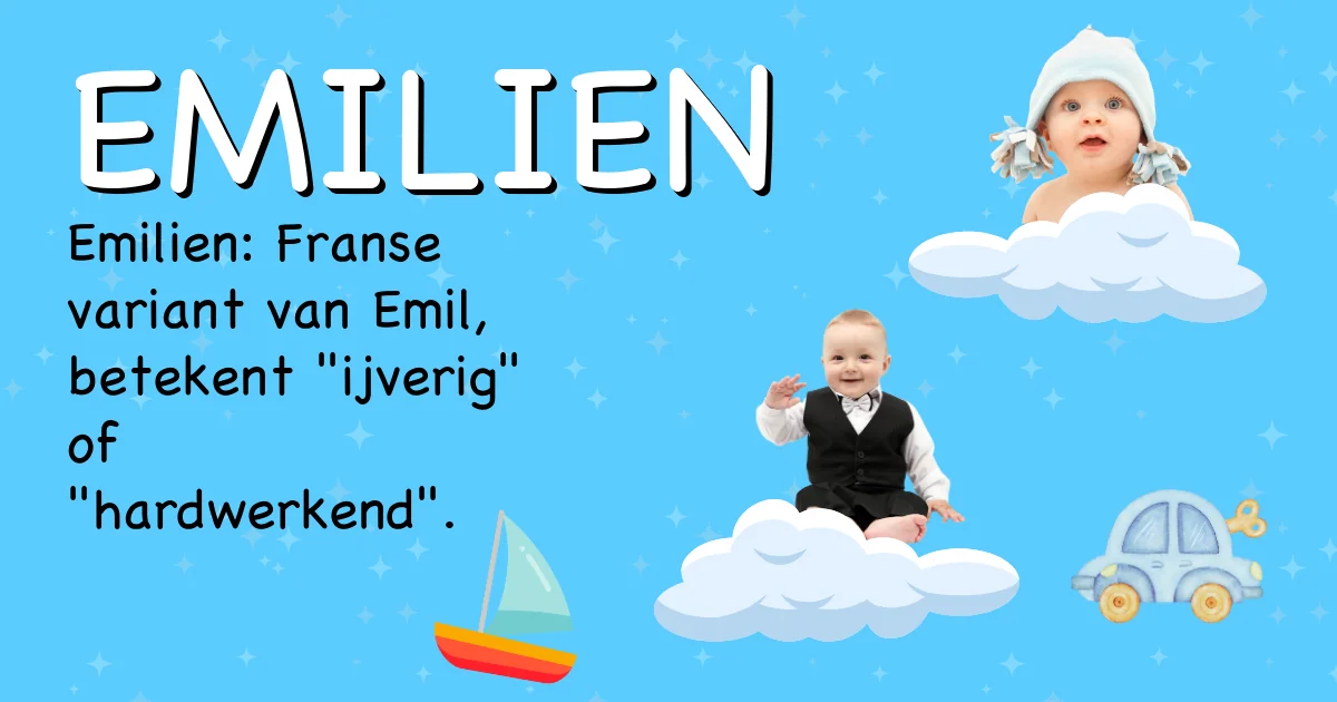 Betekenis van de naam Emilien - Ontdek de herkomst en betekenis van deze voornaam