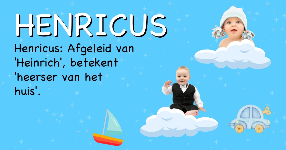 Betekenis van de naam Henricus - Ontdek de herkomst en betekenis van deze voornaam