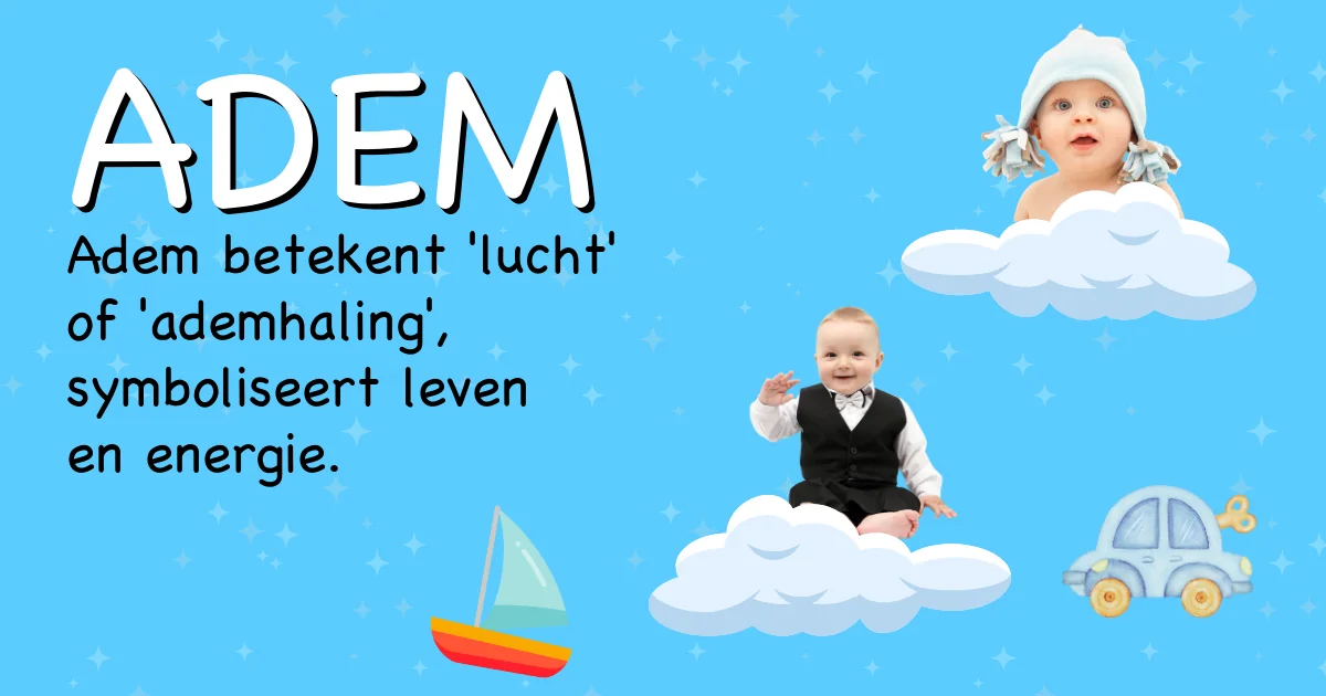 Betekenis van de naam Adem - Ontdek de herkomst en betekenis van deze voornaam