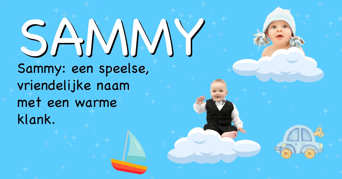Betekenis van de naam Sammy - Ontdek de herkomst en betekenis van deze voornaam