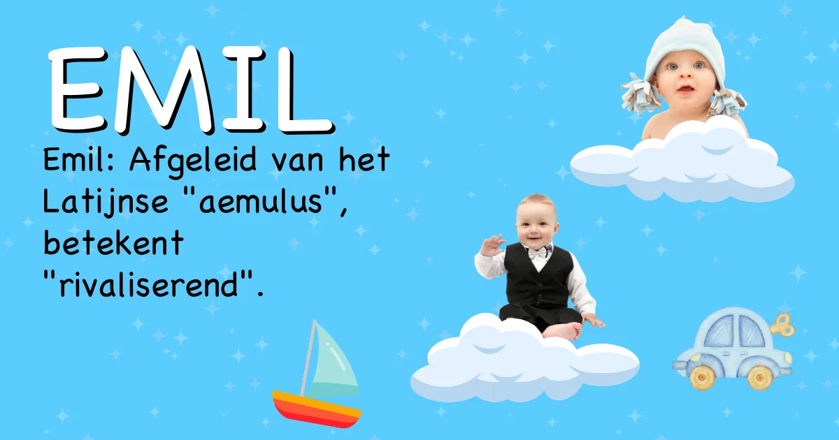 Betekenis van de naam Emil - Ontdek de herkomst en betekenis van deze voornaam
