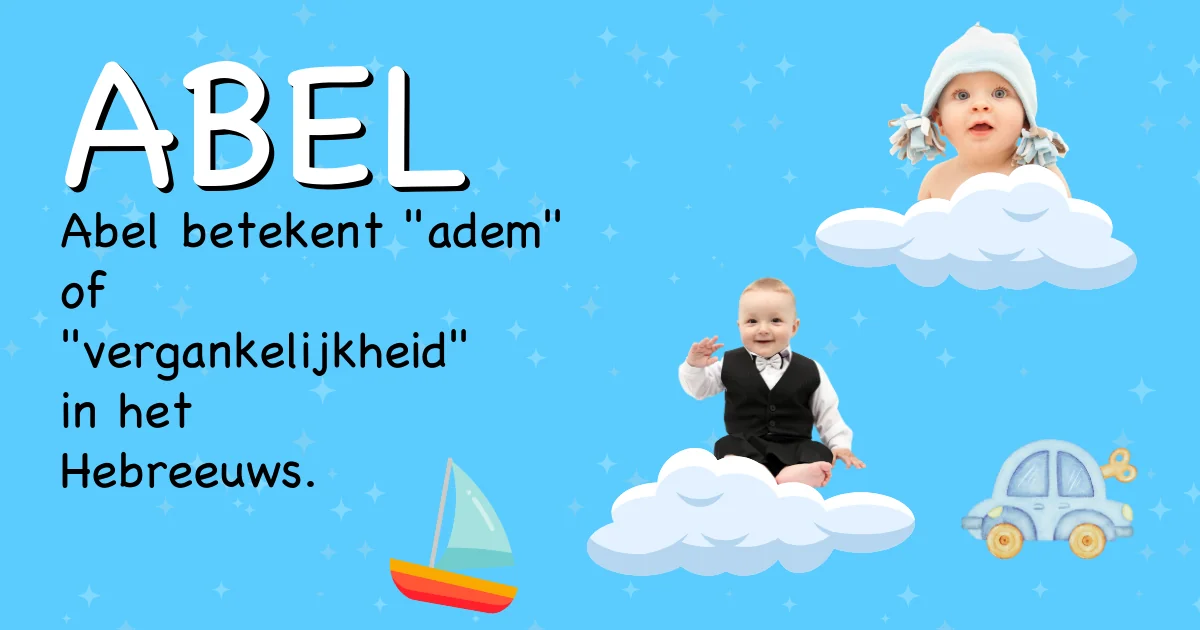 Betekenis van de naam Abel - Ontdek de herkomst en betekenis van deze voornaam