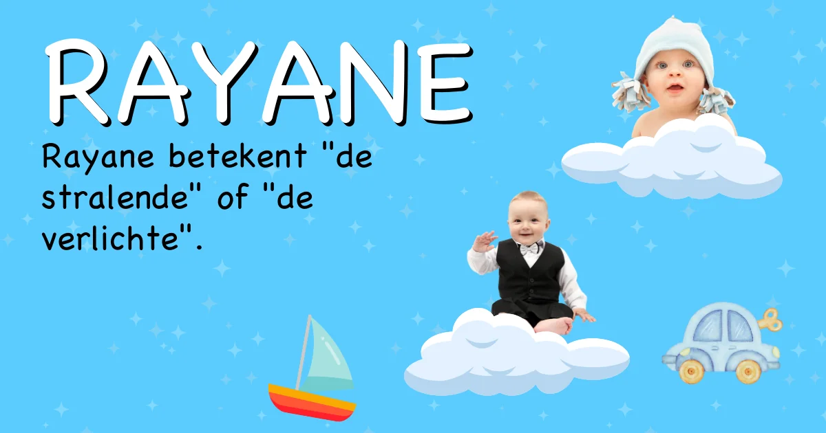 Betekenis van de naam Rayane - Ontdek de herkomst en betekenis van deze voornaam