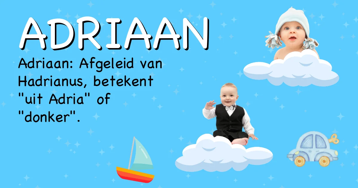 Betekenis van de naam Adriaan - Ontdek de herkomst en betekenis van deze voornaam