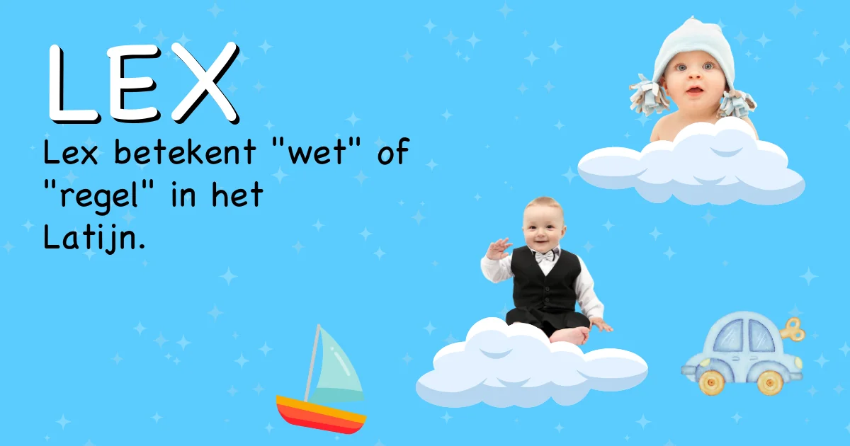 Betekenis van de naam Lex - Ontdek de herkomst en betekenis van deze voornaam