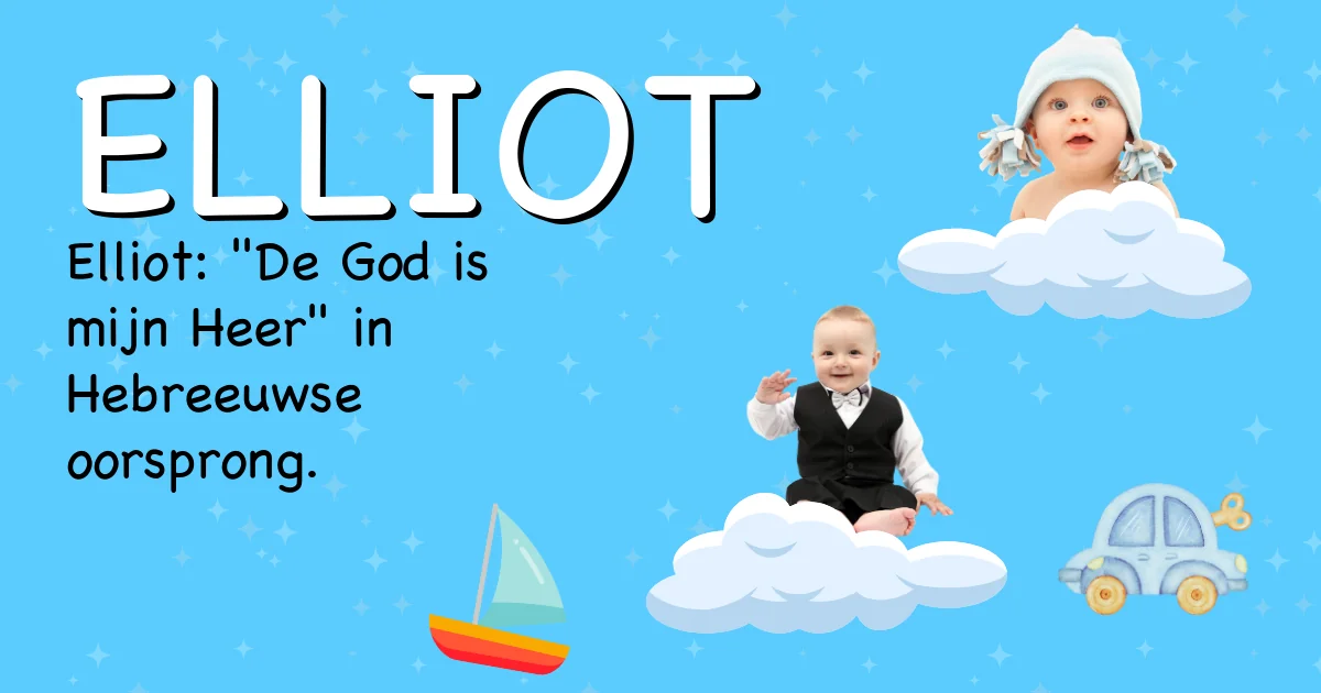 Betekenis van de naam Elliot - Ontdek de herkomst en betekenis van deze voornaam