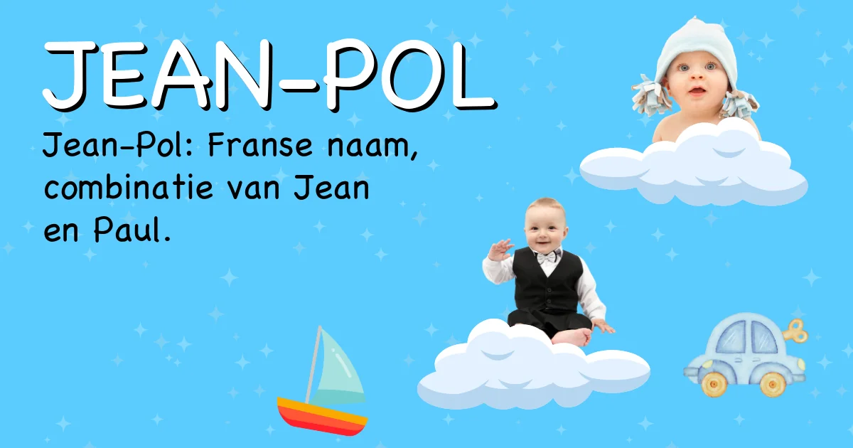 Betekenis van de naam Jean-pol - Ontdek de herkomst en betekenis van deze voornaam