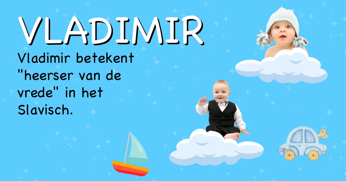 Betekenis van de naam Vladimir - Ontdek de herkomst en betekenis van deze voornaam