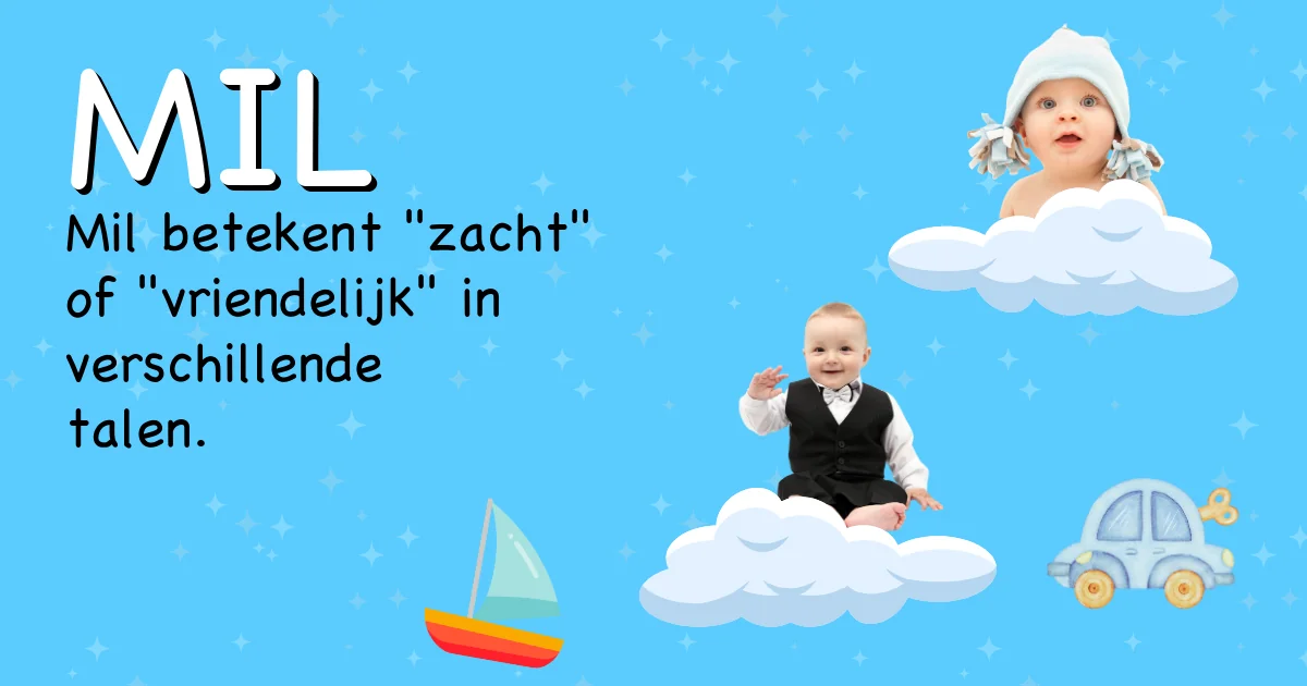 Betekenis van de naam Mil - Ontdek de herkomst en betekenis van deze voornaam