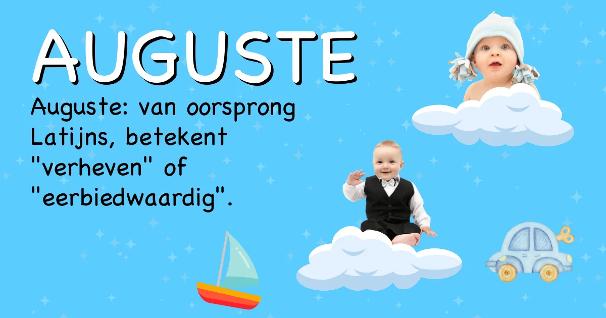 Betekenis van de naam Auguste - Ontdek de herkomst en betekenis van deze voornaam