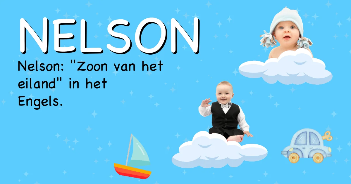 Betekenis van de naam Nelson - Ontdek de herkomst en betekenis van deze voornaam