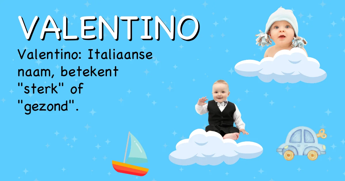 Betekenis van de naam Valentino - Ontdek de herkomst en betekenis van deze voornaam